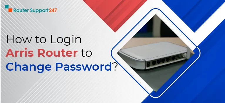 How to Login Arris Router to Change Password